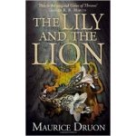 The Lily and the Lion - Maurice Druon – Hledejceny.cz
