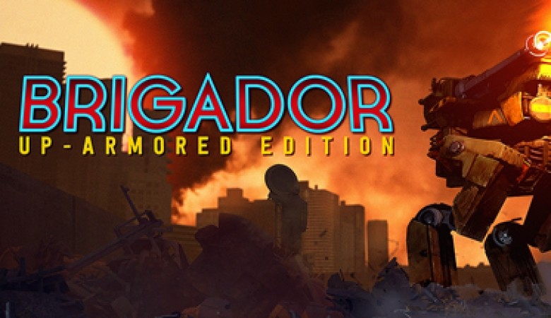 Brigador (Up-Armored Edition)