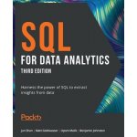 SQL for Data Analytics - Third Edition: Harness the power of SQL to extract insights from data Shan JunPaperback – Hledejceny.cz