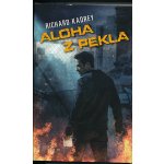 Aloha z pekla. Sandman Slim 3 Richard Kadrey Polaris – Hledejceny.cz