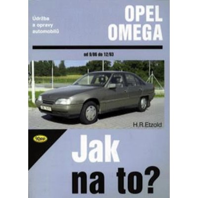 OPEL OMEGA A 9/86 do 12/93 č. 28 -- Jak na to? - H. R. Etzold – Hledejceny.cz