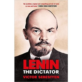 Lenin the Dictator - Sebestyen Victor