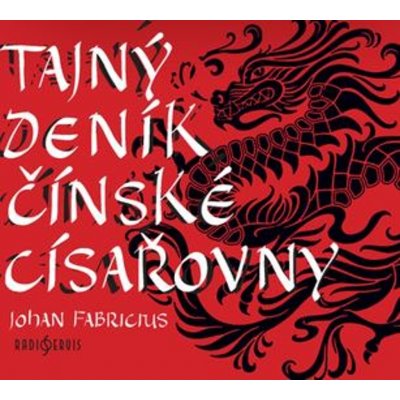 Tajný deník čínské císařovny - Johan Fabricius – Sleviste.cz