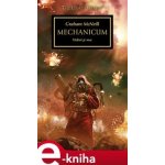 Mechanicum. Vědění je moc - Graham McNeill – Hledejceny.cz