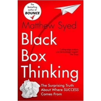 Black Box Thinking: Marginal Gains and the Se... Matthew Syed – Hledejceny.cz