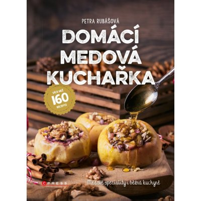 Domácí medová kuchařka - Petra Rubášová – Zbozi.Blesk.cz