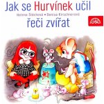 Jak se Hurvínek učil řeči zvířat - Helena Štáchová, Denisa Kirschnerová – Hledejceny.cz