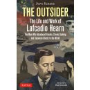 The Outsider: The Life and Work of Lafcadio Hearn: The Man Who Introduced Voodoo, Creole Cooking and Japanese Ghosts to the World Kemme StevePevná vazba