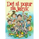 Dej si pozor na jazyk - Zuzana Pospíšilová – Hledejceny.cz