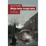 Moje teta - tvoje teta: Co ještě se do vás vejde - Kamil Pešťák – Hledejceny.cz