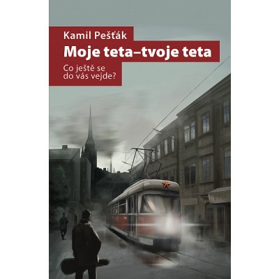 Moje teta - tvoje teta: Co ještě se do vás vejde - Kamil Pešťák