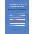 Transakční analýza v psychoterapii - Eric Berne