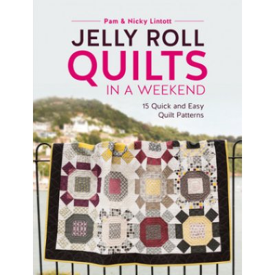 Jelly Roll Quilts in a Weekend – Zboží Mobilmania
