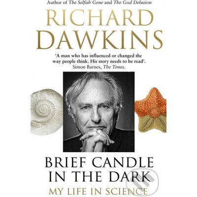 Brief Candle in the Dark: My Life in Science - Richard Dawki...