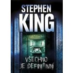 King Stephen - Všechno je definitivní – Hledejceny.cz