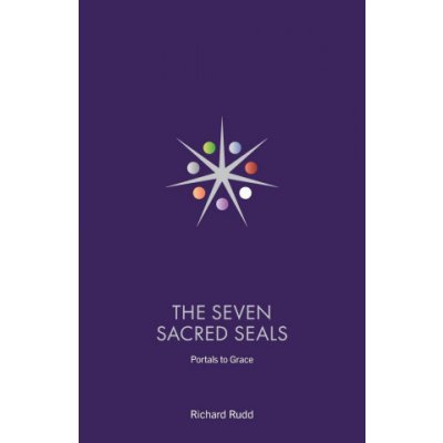 The Seven Sacred Seals: Portals To Grace Rudd RichardPaperback – Hledejceny.cz
