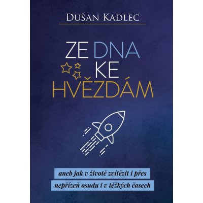 Ze dna ke hvězdám - Dušan Kadlec – Zboží Mobilmania