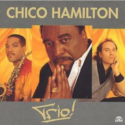 Hamilton Chico - Trio! CD – Zboží Mobilmania