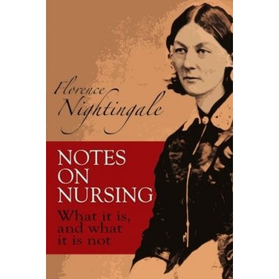 Notes on Nursing - Florence Nightingale What It Is – Zboží Mobilmania