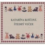 Koščová Katarína - Štedrý Večer CD – Sleviste.cz