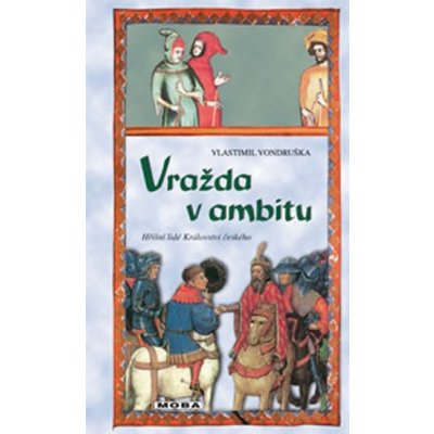 VRAŽDA V AMBITU - 2015 - Vondruška Vlastimil – Zbozi.Blesk.cz