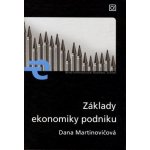 Základy ekonomiky podniku - Martinovičová Dana – Hledejceny.cz