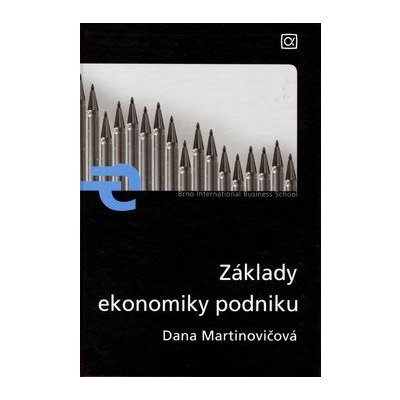 Základy ekonomiky podniku - Martinovičová Dana – Hledejceny.cz