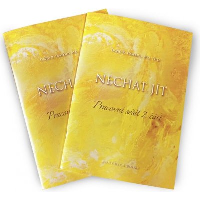 David R . Hawkins, M.D., Ph.D. PRACOVNÍ SEŠITY KE KNIZE NECHAT JÍT – Zboží Mobilmania