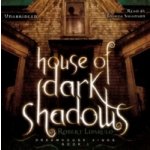 House of Dark Shadows - Liparulo Robert, Swanson Joshua – Hledejceny.cz