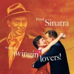 Sinatra, Frank - Songs For Swingin' Lovers! LP – Hledejceny.cz