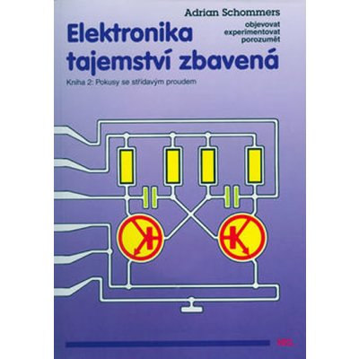 Elektronika tajemství zbavená-kniha 2 Schommers Adrian – Zbozi.Blesk.cz