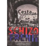 Cesta ze schizofrenie – Sleviste.cz