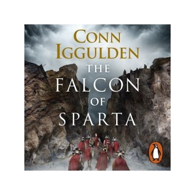 Falcon of Sparta: The bestselling author of the Emperor and Conqueror series' returns to the Ancient World – Hledejceny.cz