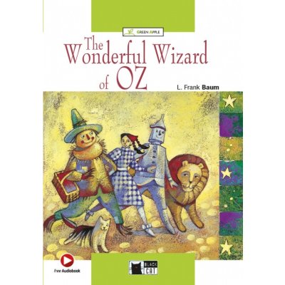 BLACK CAT READERS GREEN APPLE EDITION STARTER - THE WONDERFUL WIZARD OZ + CD-ROM – Hledejceny.cz