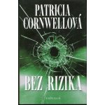 Bez rizika Cornwellová Patricia – Hledejceny.cz