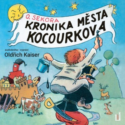 Kronika města Kocourkova - Ondřej Sekora - Čte Oldřich Kaiser – Zbozi.Blesk.cz