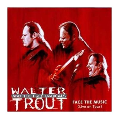 CD Walter Trout And The Free Radicals: Face The Music (Live On Tour)