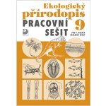 Ekologický přírodopis Pracovní sešit - Danuše Kvasničkov – Zbozi.Blesk.cz