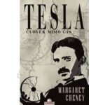 Tesla - clověk mimo čas - Margaret Cheney – Hledejceny.cz