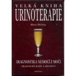 Velká kniha Urinoterapie, Diagnostika nemocí z moči – Hledejceny.cz