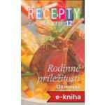 Recepty zo života 12 - Rodinné príležitosti - Jana Klapáčová, Dušan Křístek – Hledejceny.cz