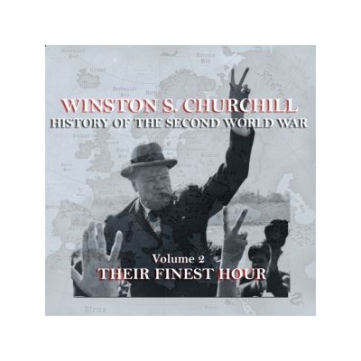 Winston S. Churchill: The History of the Second World War, Volume 2 - Their Finest Hour