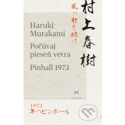 Počúvaj spev vetra / Pinball 1973 - Haruki Murakami