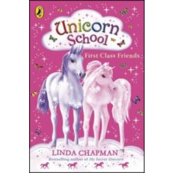 "Unicorn School: First Class Friends" - "" ("Chapman Linda")(Paperback / softback)