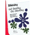 DIKTÁTY OD ŠESTKY DO DEVÍTKY - Marie a kolektiv Hanzová – Hledejceny.cz