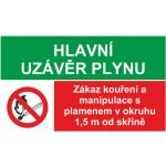 Hlavní uzávěr plynu - Zákaz manipulace s plamenem v okruhu 1,5m od skříně plast 0,5mm A6 (148 x 105 mm) – Zboží Dáma