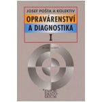 Opravárenství a diagnostika I - Pošta Josef a kolektiv – Hledejceny.cz