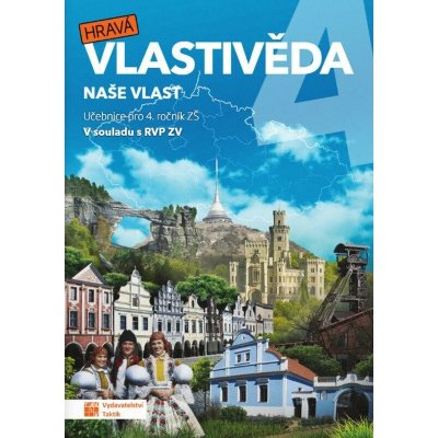 Hravá vlastivěda 4 - Naše vlast - učebnice – Hledejceny.cz