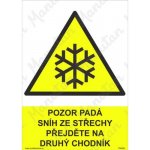 Pozor padá sníh ze střechy přejděte na druhý chodník, plast 148 x 210 x 0,5 mm A5 – Zboží Mobilmania