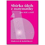 SBÍRKA ÚLOH Z MATEMATIKY PRO SOU A SOŠ - Milada Hudcová; Libuše Kubičíková – Zboží Mobilmania